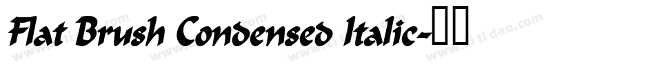 Flat Brush Condensed Italic字体转换